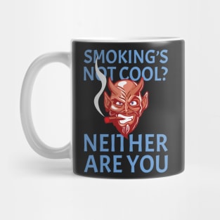 Sarcastic Cigar Smoker - Sarcastic Humor Mug